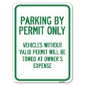 Signmission Parking by Permit Vehicles w/o Valid Permit Towed Owners Expense Alum, 24" L, 18" H, A-1824-23457 A-1824-23457